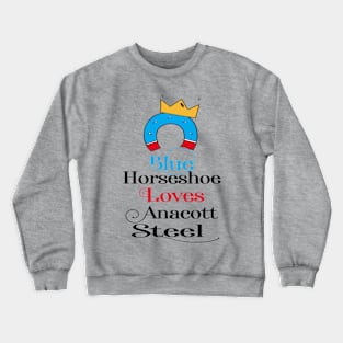 Blue Horesshoe Loves Anacott Steel Crewneck Sweatshirt